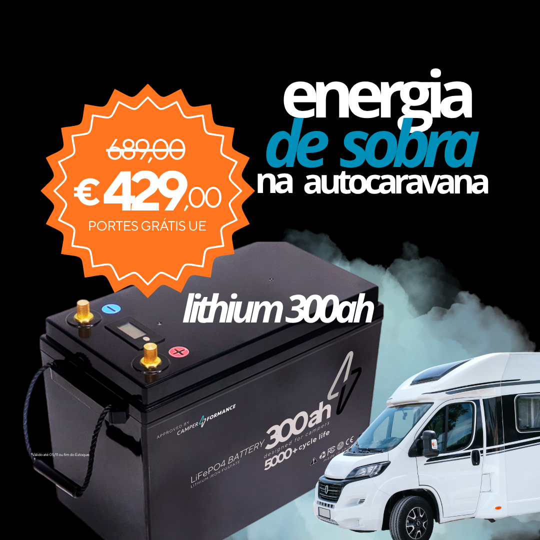 BATERIA LÍTIO 300AH | AUTOCARAVANA | EXCLUSIVIDADE